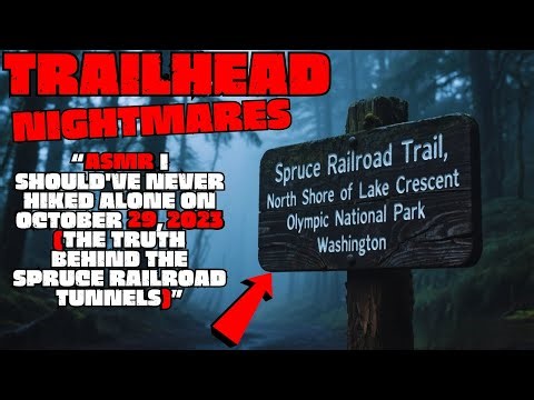 (ASMR) October 29th 2023 Spruce Railroad Tunnels Horror | A True Story | ASMR 404Found