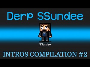 Derp SSundee Intros Compilation #2