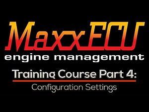 MaxxEcu Training Part 4: Configuration Settings | Evans Performance Academy