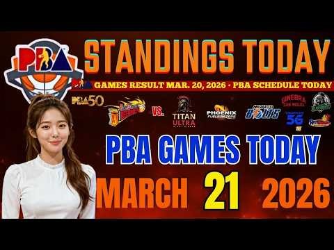 PBA STANDINGS TODAY MARCH 21, 2026 | latest games results | PBA games schedule today March 21, 2026