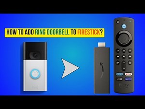 How to Add Ring Doorbell to FireStick?