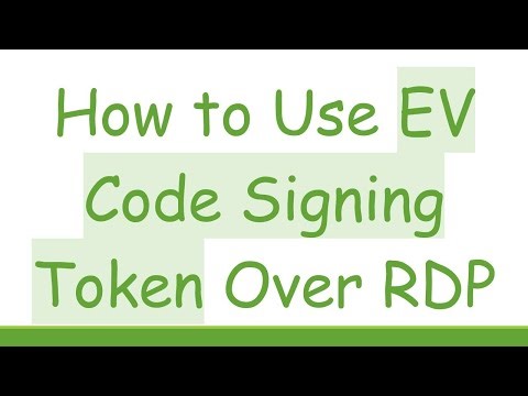 How to Use EV Code Signing Token Over RDP