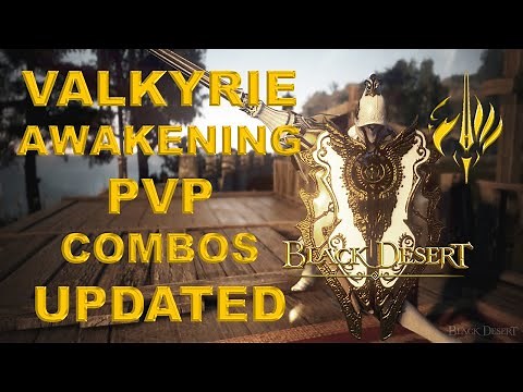 BDO GUIDE - Valkyrie Awakening PvP - 1v1 Combos - Post Reboot / Rework