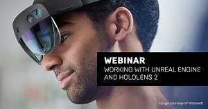 Webinar: Working with Unreal Engine and HoloLens 2