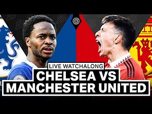 Chelsea vs Manchester United | LIVE STREAM Watchalong