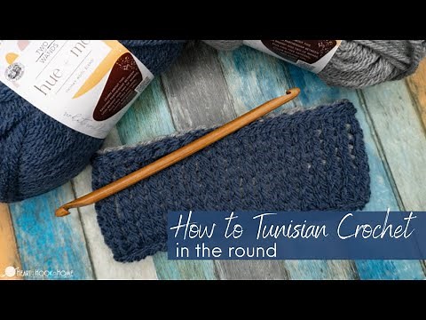 How to Tunisian Crochet in the Round