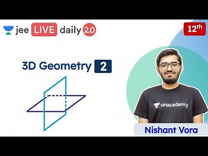 JEE 2022: 3D Geometry L2 | Class 12 | Unacademy JEE | JEE Maths | Nishant Vora