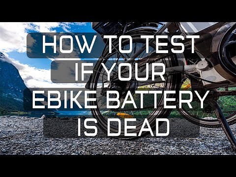 How to Test if Your eBike Battery is Dead