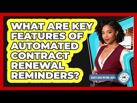 What Are Key Features Of Automated Contract Renewal Reminders?