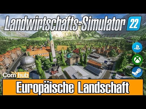 LS22 Maps - Europäische Landschaft - LS22 Mapvorstellung