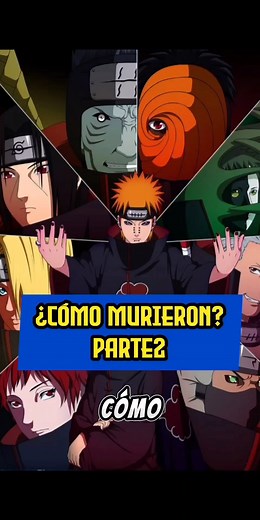 26K views · 764 reactions | ¿Cómo murieron los integrantes de Akatsuki? Parte 2! #naruto #animefan #narutoshippuden | SNEk11 | Facebook