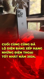 Đây là bảng xếp hạng những smartphone tốt nhất năm 2024 mà bạn sẽ không hối hận khi mua | Đức Huy Mobile