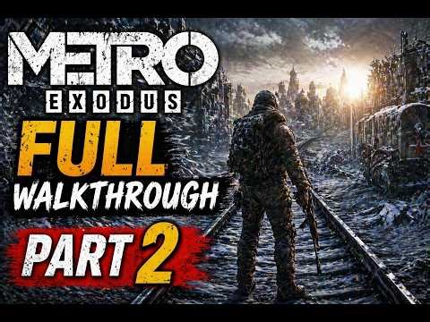 Metro Exodus FULL Walkthrough part 2