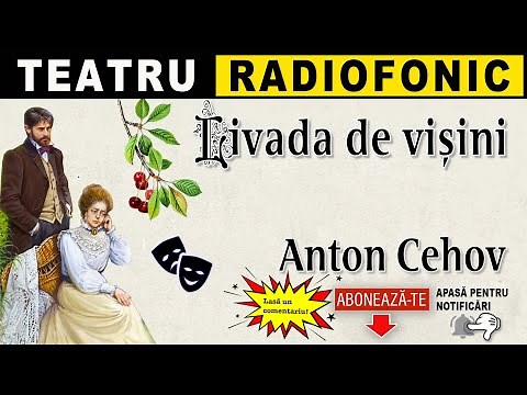 Anton Cehov - Livada de visini | Teatru radiofonic