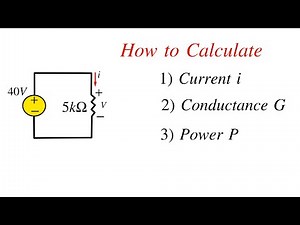 How to Find Current, Conductance, power for the Given Circuit || Basic Electronics Solved Problem