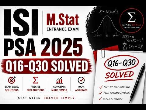 ISI MStat PSA 2025 | Q16 to Q30 Fully Solved | Stats Shala