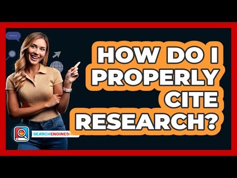 How Do I Properly Cite Research?