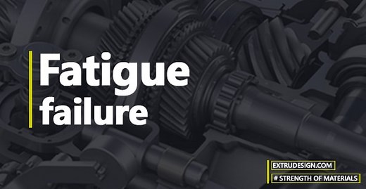 What is Fatigue Failure in Material science? - ExtruDesign