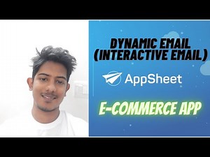 Appsheet: Interactive Email (Dynamic Email) with Bot Automation | E-Commerce App using Appsheet