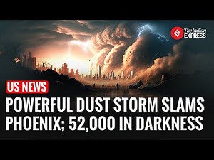 10,000-Foot Dust Wall Slams Arizona's Phoenix, 52,000 Lose Power in Desert Blackout | Arizona Storm