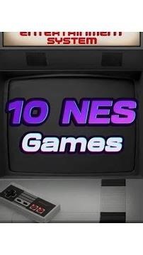 10 Nintendo Entertainment System Games.