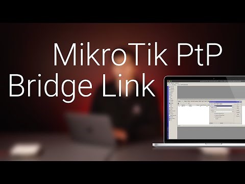 How to Create a MikroTik PtP Bridge Link