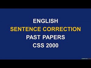 Sentence Correction | Solved Past Papers | CSS 2000