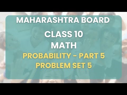 Class 10 | Math - Probability - Part 4 : Practice Set 5.3 | Maharashtra Board