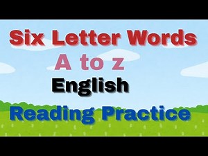 Six Letter Words English Reading Practice