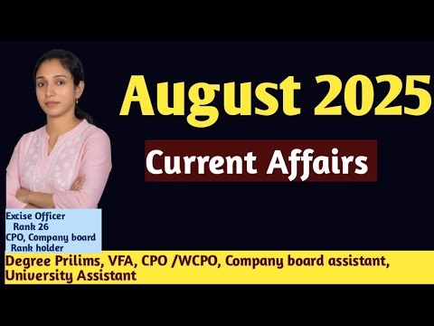 Psc Current Affairs |August |2025|Degree prilims, vfa, BevcoLD, CPO WCPO