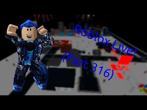 Roblox Live! (Part 316)