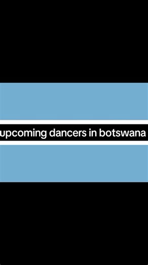upcoming dancers in botswana