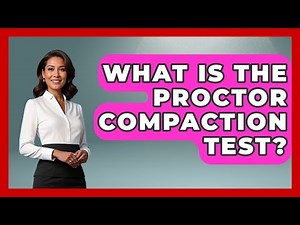 What Is The Proctor Compaction Test? - The World of Agriculture