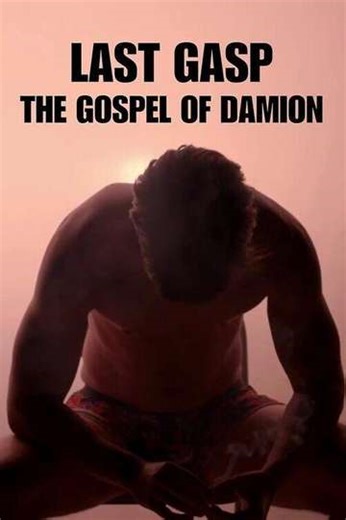 Last Gasp: The Gospel of Damion - Movie