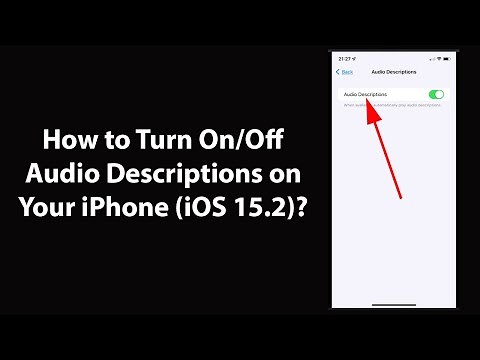 How to Turn On/Off Audio Descriptions on Your iPhone (iOS 15.2)?