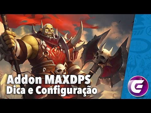 GUIA Addon MAXDPS | Configuração e Dicas | World of Warcraft