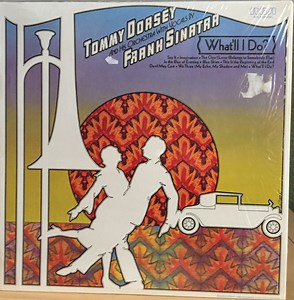 Tommy Dorsey And His Orchestra With Vocals By Frank Sinatra - What'll I Do?