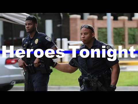 "Heroes Tonight" || Police Tribute
