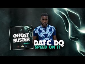 Dat-C DQ - Speed On It - Ghost Buster Riddim "Soca 2022"