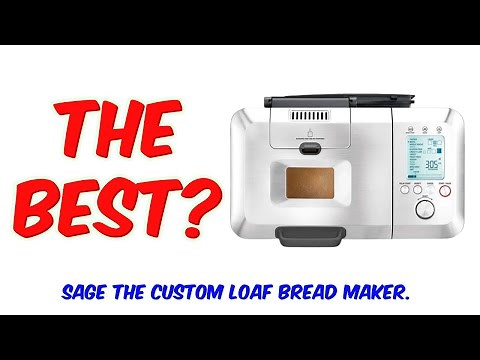 Sage the Custom Loaf Bread Maker Review