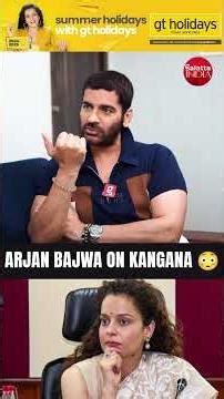 “Self-Made Ladki Hai Yaar” ❤️ Arjan Bajwa On Kangana Ranaut