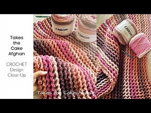 Takes the Cake Afghan - Crochet Close-Up