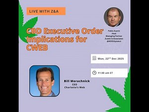 251222 Fireside Chat: CBD Executive Order Implications for CWEB #CBD #Charlottesweb #ExecutiveOrders