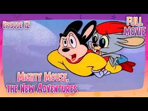 Mighty Mouse, the New Adventures (Episode 12) | English Full Movie | Animation Action Adventures