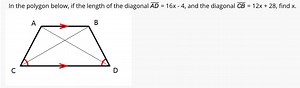 In the polygon below, if the length of the diagonal AD=16x−4, a... | Filo