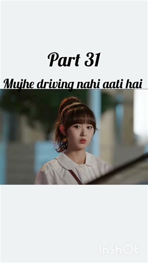 mujhe driving nahi aati hai part 31 Chinese drama Hindi dubbed #short