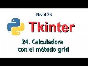 Python - Nivel 36 - Reto 24 - Calculadora con el método grid