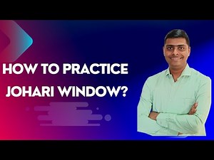 How to Practice Johari Window?