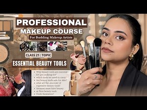 Class 21 | Essential Tools every Pro Makeup Artist Need | Free Online Professional Makeup Course