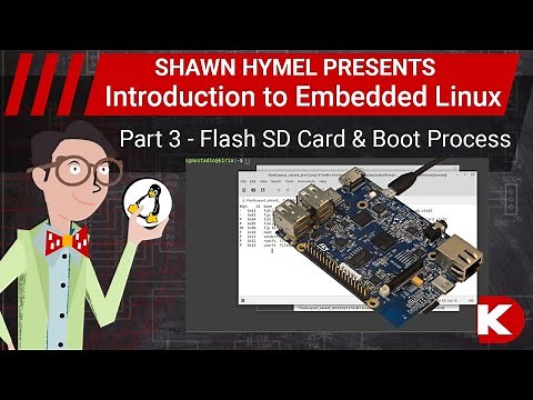 Introduction to Embedded Linux Part 3 - Flash SD Card and Boot Process | Digi-Key Electronics